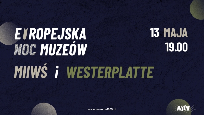 Europejska Noc Muzeów 2023 w #M2WŚ i #Westerplatte