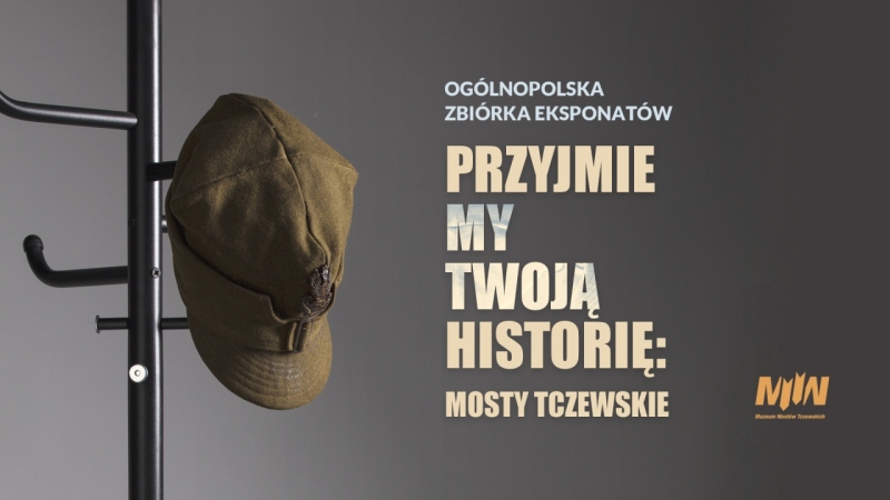 Podziel się z nami swoją historią i razem zbudujmy wystawę Muzeum Mostów Tczewskich!