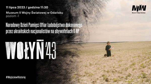 "WEJŚCIE W HISTORIĘ" – WOŁYŃ ’43