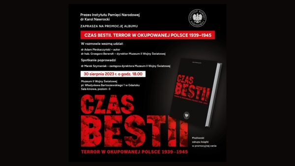 Promocja albumu „Czas bestii. Terror w okupowanej Polsce 1939–1945”