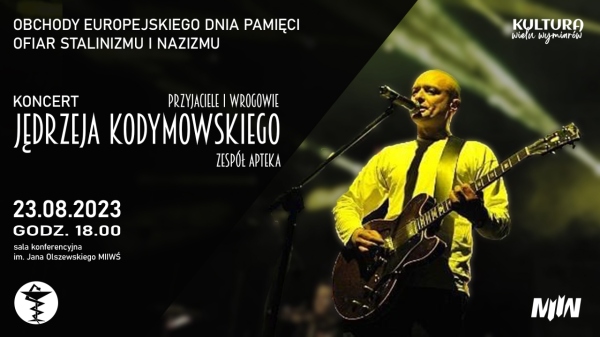 Koncert "Przyjaciele i wrogowie" | Europejski Dzień Pamięci Ofiar Stalinizmu i Nazizmu