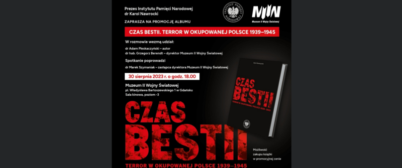 Promocja albumu „Czas bestii. Terror w okupowanej Polsce 1939–1945”