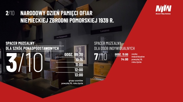 Spacery muzealne - 7/10 z okazji Narodowego Dnia Pamięci Ofiar Niemieckiej Zbrodni Pomorskiej 1939 r.