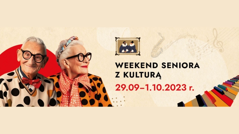 "WEEKEND SENIORA Z KULTURĄ" W M2WŚ - BILETY ZA 1 ZŁ