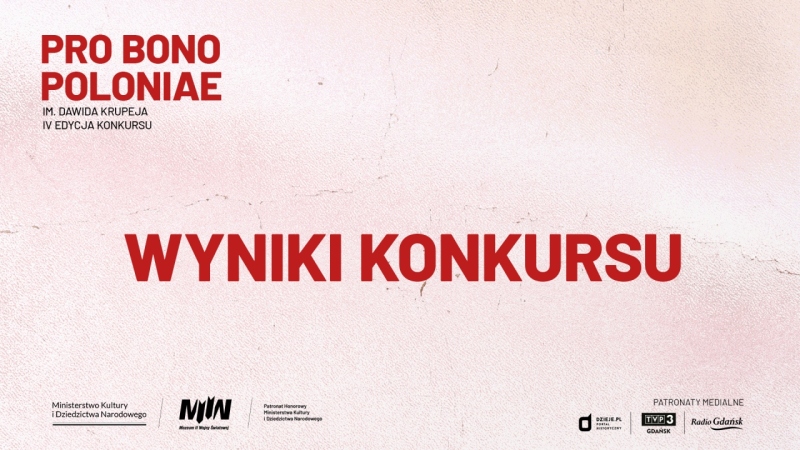 WYNIKI IV EDYCJI KONKURSU PRO BONO POLONIAE IM. DAWIDA KRUPEJA