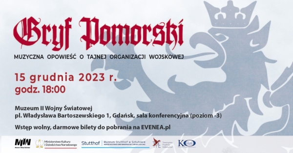 Muzyczna opowieść o Tajnej Organizacji Wojskowej „Gryf Pomorski”