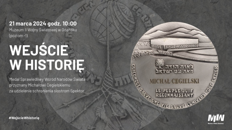 "Wejście w historię" - Medal Sprawiedliwy wśród Narodów Świata