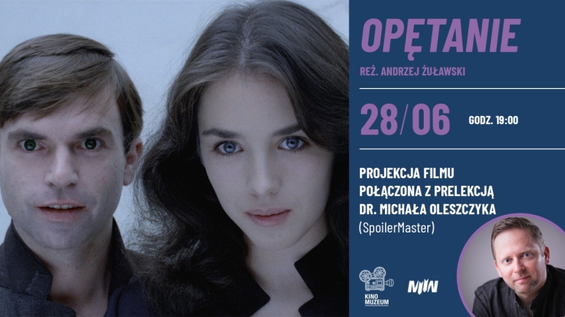 KLASYKA KINA NA NOWO: Opętanie + rozmowa po filmie z Michałem Oleszczykiem