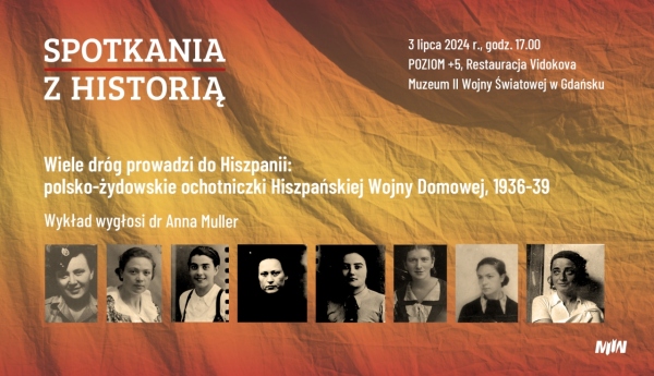 Spotkania z Historią – wykład „Wiele dróg prowadzi do Hiszpanii: polsko-żydowskie ochotniczki Hiszpańskiej Wojny Domowej, 1936-39”