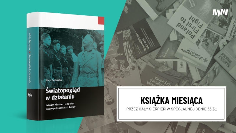 Książka miesiąca – Alicja Bartnicka, „Światopogląd w działaniu. Heinrich Himmler i jego wizja rasowego imperium III Rzeszy”