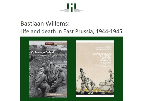 Wykład Bastiana Willemsa: "The End of the War in East Prussia"