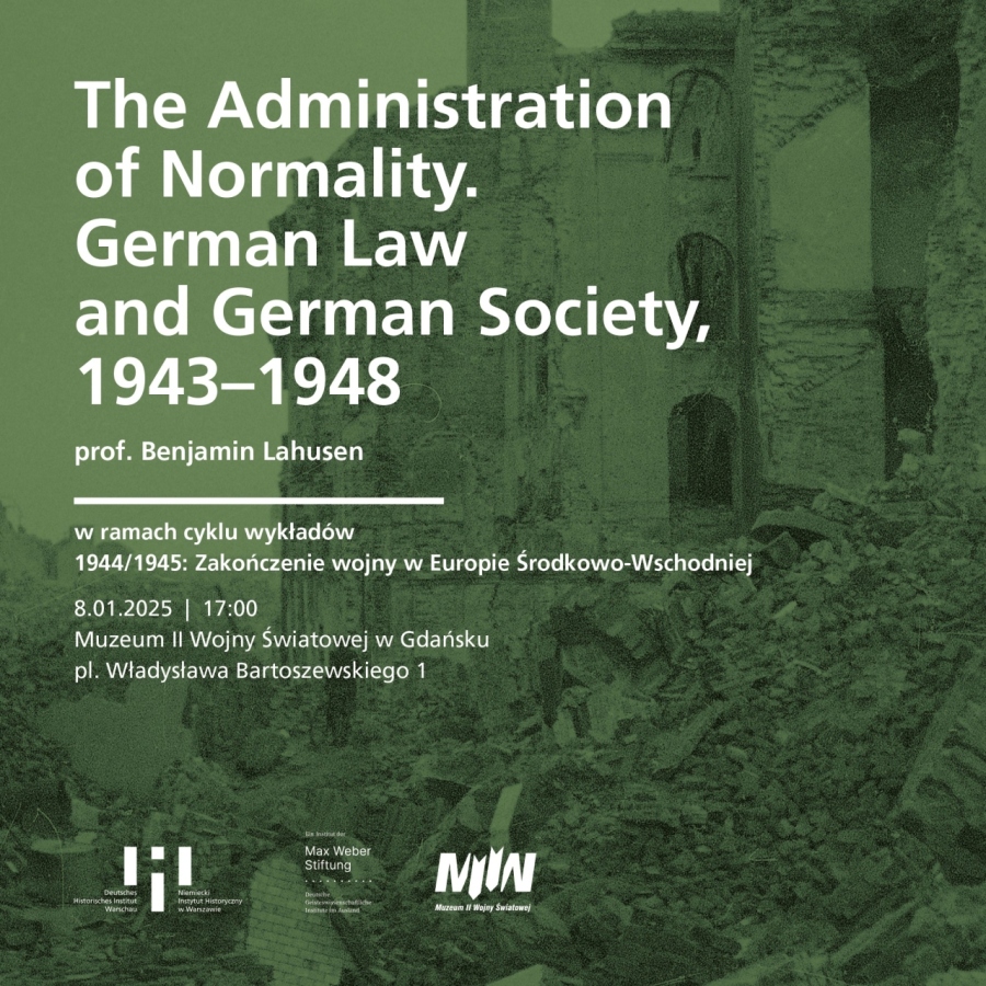Wykład prof. Benjamina Lahusena pt. "The Administration of Normality. German Law and German Society 1943-1948"
