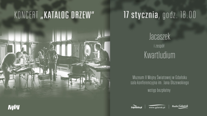Koncert pt.: „Katalog drzew” w MIIWŚ (17 stycznia)