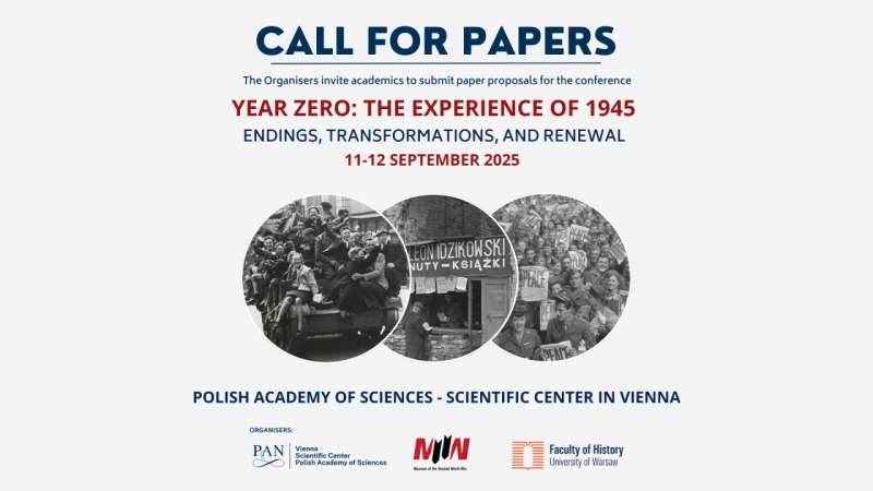 Call for papers na konferencję „Year Zero: The Experience of 1945 – Endings, Transformations, and Renewal” w Wiedniu