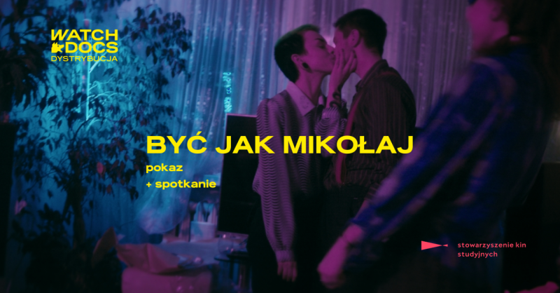 POKAZ SPECJALNY: Być jak Mikołaj + spotkanie z twórcami filmu