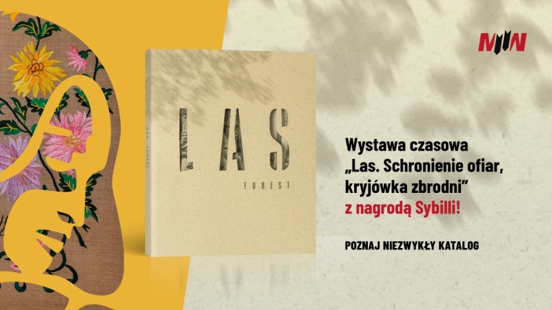 Spójrz na wojnę z innej perspektywy: Agnieszka Bacławska-Kornacka, Monika Krzencessa Las. Schronienie ofiar, kryjówka zbrodni / Forest. A shelter for victims, a crime hiding place