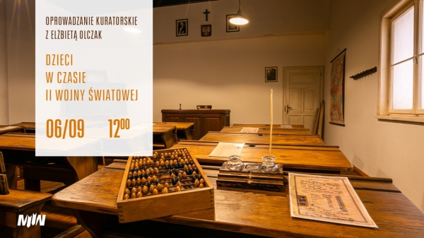 OPROWADZANIE KURATORSKIE: DZIECI W CZASIE II WOJNY ŚWIATOWEJ