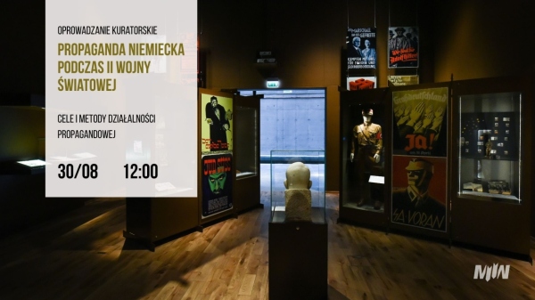 Oprowadzanie kuratorskie: Propaganda niemiecka podczas II wojny światowej