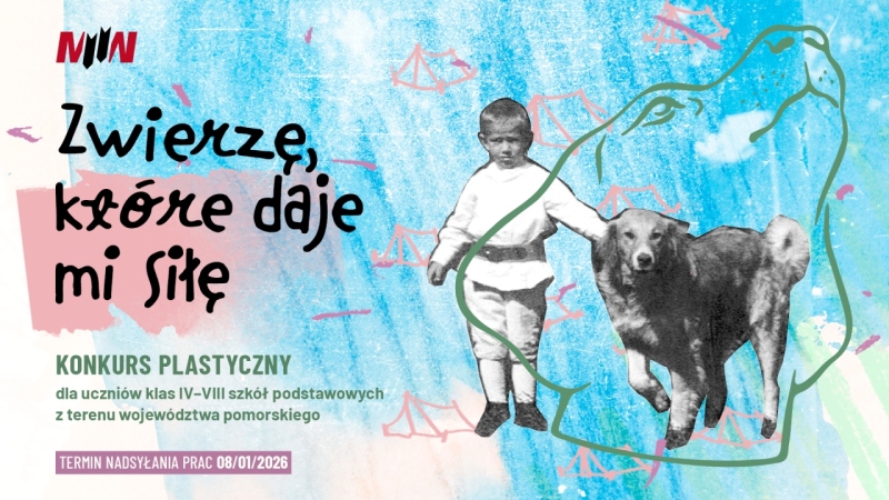 Konkurs plastyczny „Zwierzę, które daje mi siłę” dla uczniów klas IV-VIII szkół podstawowych – z terenu województwa pomorskiego