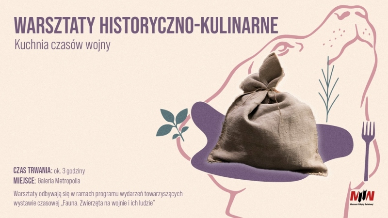 Kuchnia czasów wojny. Warsztaty historyczno-kulinarne