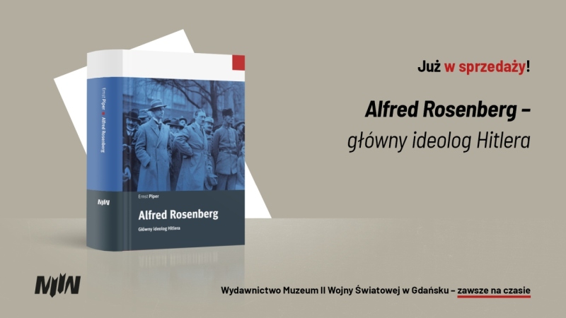 Nowość wydawnicza: Ernst Piper, „Alfred Rosenberg – główny ideolog Hitlera”